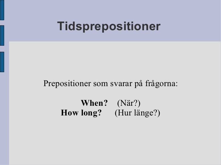 دليلك الصحيح لإستخدام أهم أحرف الجر في اللغة السويدية مع تعابير الزمن .