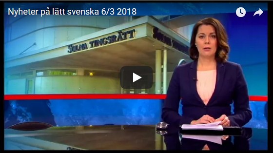الأخبار بالسويدية البسيطة |Nyheter på lätt svenska 6/3 2018