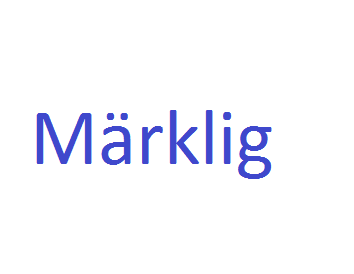 إكتشف الصفه Märklig وإستخدامها مع الأمثلة واللفظ الصحيح