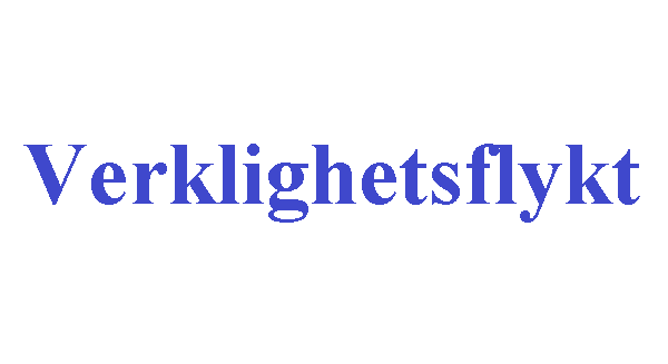 كلمة اليوم “Verklighetsflykt” مع الشرح واللفظ والأمثلة” للمستوى المتوسط”