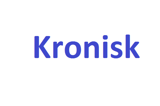 كلمة اليوم”Kronisk”مع اللفظ الصحيح والامثلة وطريقة الإستخدام