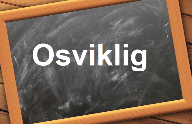 كلمة اليوم”Osviklig”مع اللفظ الصحيح والامثلة وطريقة الإستخدام