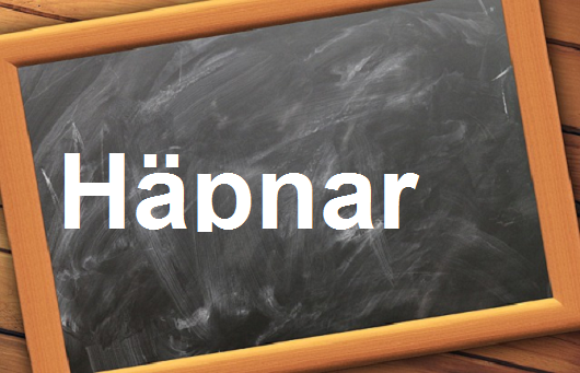 كلمة اليوم”Häpnar ”مع اللفظ الصحيح والامثلة وطريقة الإستخدام