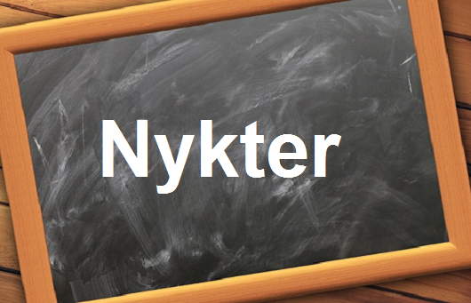 كلمة اليوم”Nykter”مع اللفظ الصحيح والامثلة وطريقة الإستخدام