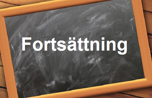 كلمة اليوم”Fortsättning”مع اللفظ الصحيح والامثلة وطريقة الإستخدام