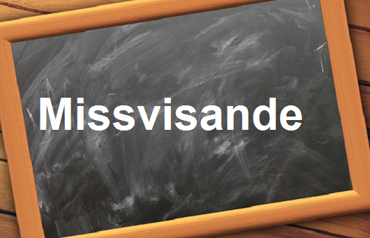 كلمة اليوم”Missvisande”مع اللفظ الصحيح والامثلة وطريقة الإستخدام