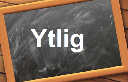 كلمة اليوم”Ytlig”مع اللفظ الصحيح والامثلة وطريقة الإستخدام
