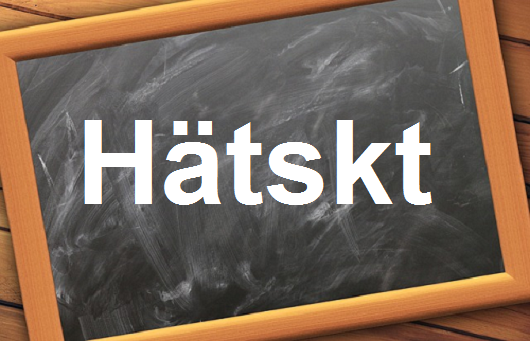 صفة من الجيد ان تتعلموها”Hätskt”مع اللفظ الصحيح والامثلة وطريقة الإستخدام