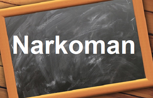 كلمة اليوم”Narkoman”مع اللفظ الصحيح والامثلة وطريقة الإستخدام