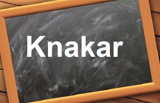كلمة اليوم”Knakar”مع اللفظ الصحيح والامثلة وطريقة الإستخدام