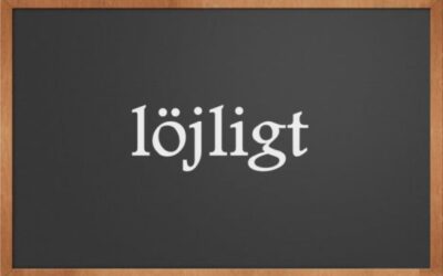 كلمة اليوم”löjligt”مع اللفظ الصحيح والامثلة وطريقة الإستخدام
